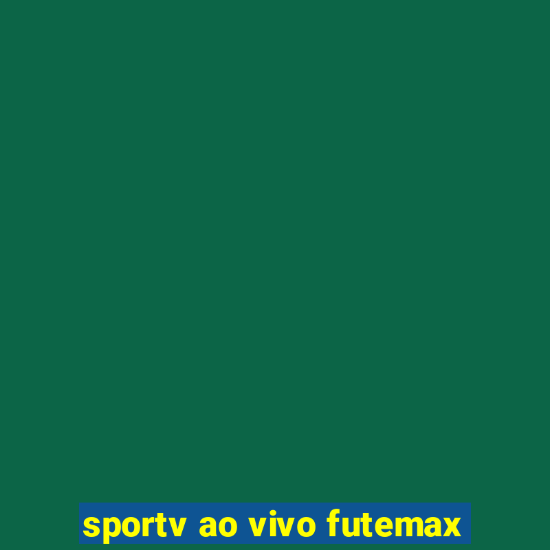 sportv ao vivo futemax